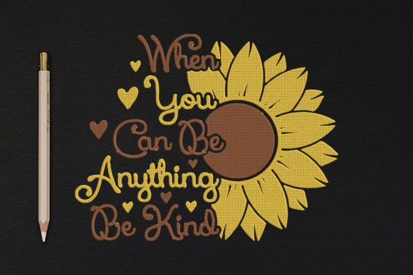 Be Kind Sunflower Embroidery Design